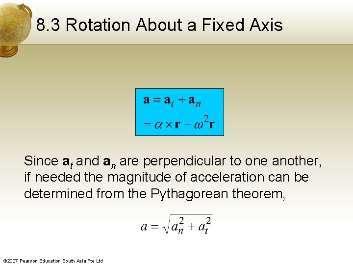 8. 3 Rotation About a Fixed Axis Since at and an are perpendicular to