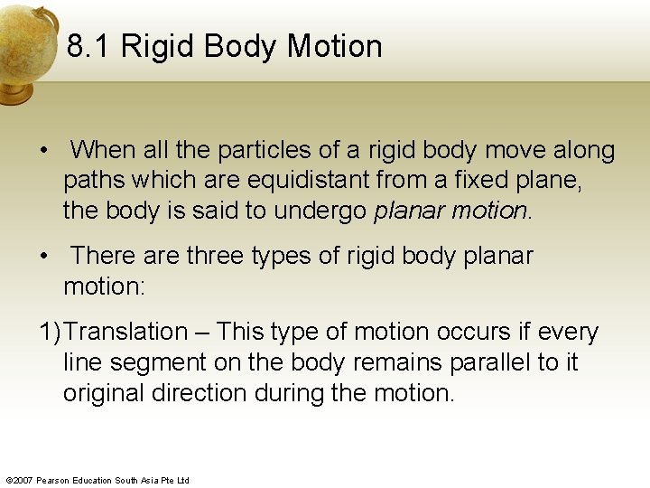 8. 1 Rigid Body Motion • When all the particles of a rigid body