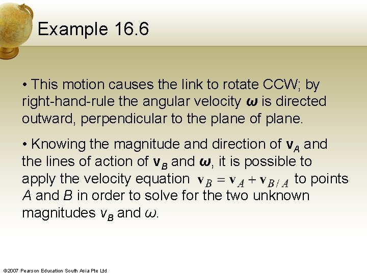 Example 16. 6 • This motion causes the link to rotate CCW; by right-hand-rule