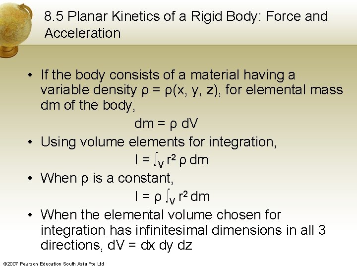 8. 5 Planar Kinetics of a Rigid Body: Force and Acceleration • If the