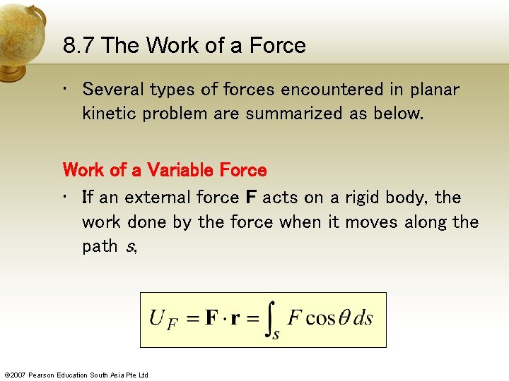 8. 7 The Work of a Force • Several types of forces encountered in