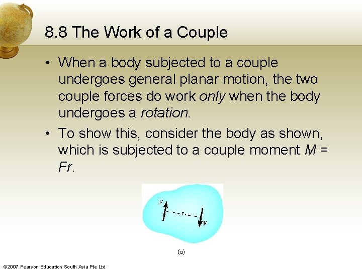 8. 8 The Work of a Couple • When a body subjected to a