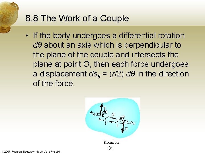 8. 8 The Work of a Couple • If the body undergoes a differential