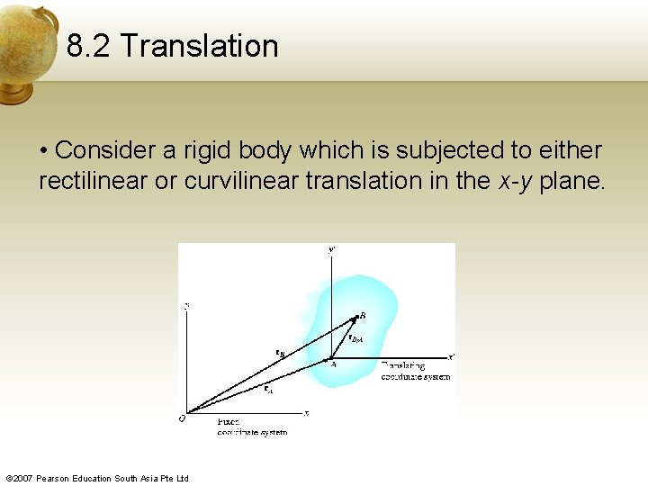 8. 2 Translation • Consider a rigid body which is subjected to either rectilinear