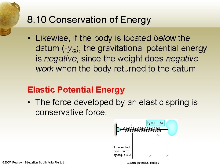 8. 10 Conservation of Energy • Likewise, if the body is located below the