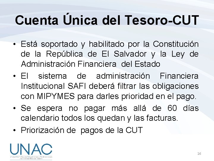 Cuenta Única del Tesoro-CUT • Está soportado y habilitado por la Constitución de la