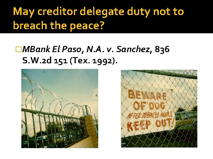 May creditor delegate duty not to breach the peace? �MBank El Paso, N. A.
