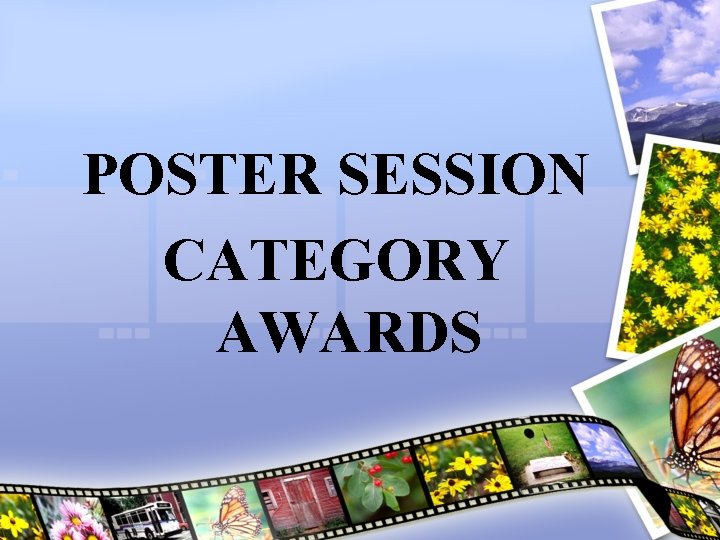 POSTER SESSION CATEGORY AWARDS 