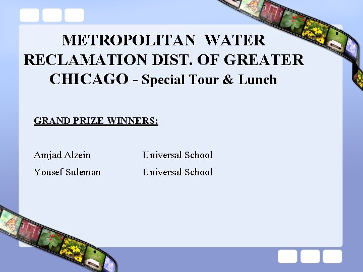 METROPOLITAN WATER RECLAMATION DIST. OF GREATER CHICAGO - Special Tour & Lunch GRAND PRIZE