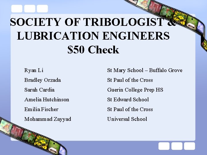 SOCIETY OF TRIBOLOGIST & LUBRICATION ENGINEERS $50 Check Ryan Li St Mary School –