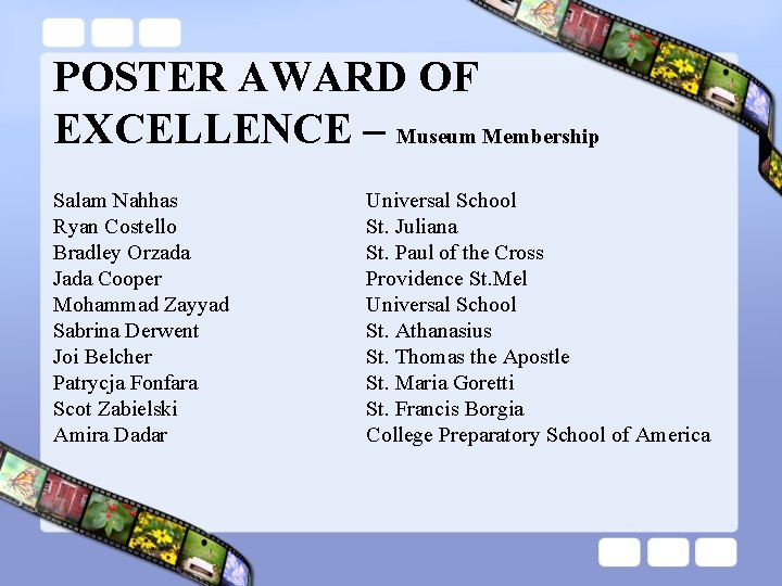 POSTER AWARD OF EXCELLENCE – Museum Membership Salam Nahhas Ryan Costello Bradley Orzada Jada