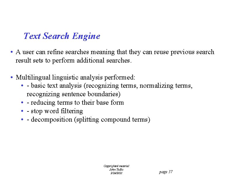 Text Search Engine • A user can refine searches meaning that they can reuse
