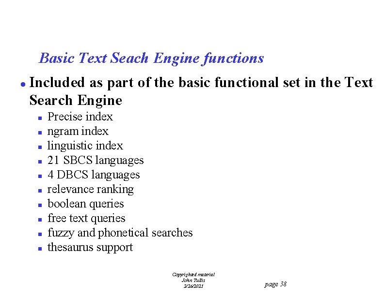 Basic Text Seach Engine functions l Included as part of the basic functional set