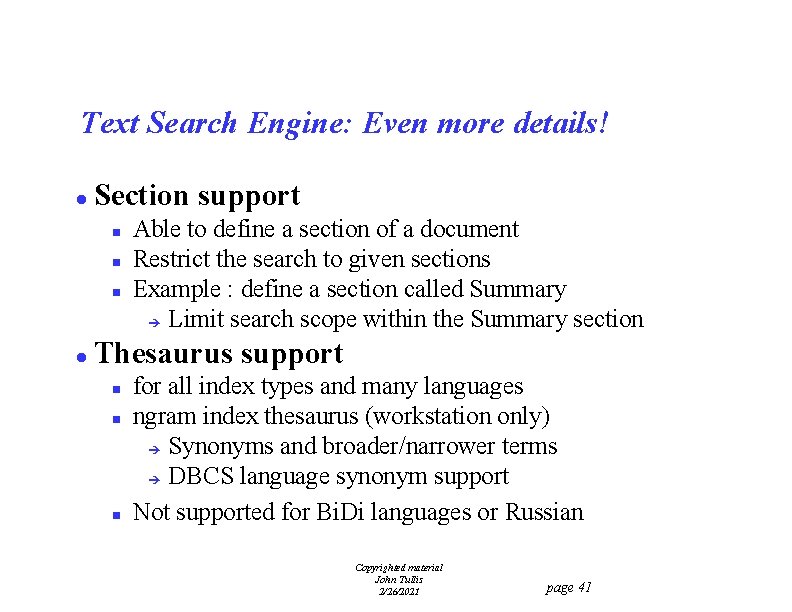 Text Search Engine: Even more details! l Section support n n n l Able