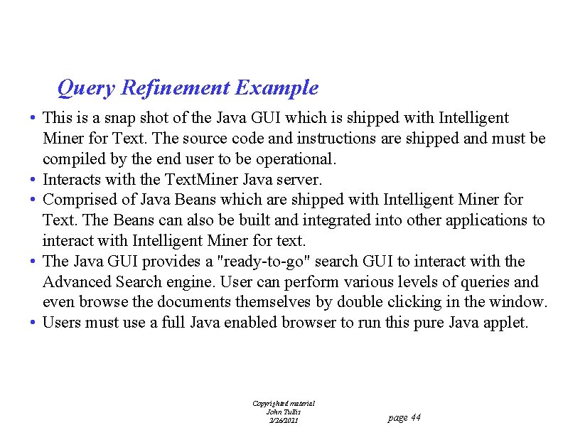 Query Refinement Example • This is a snap shot of the Java GUI which