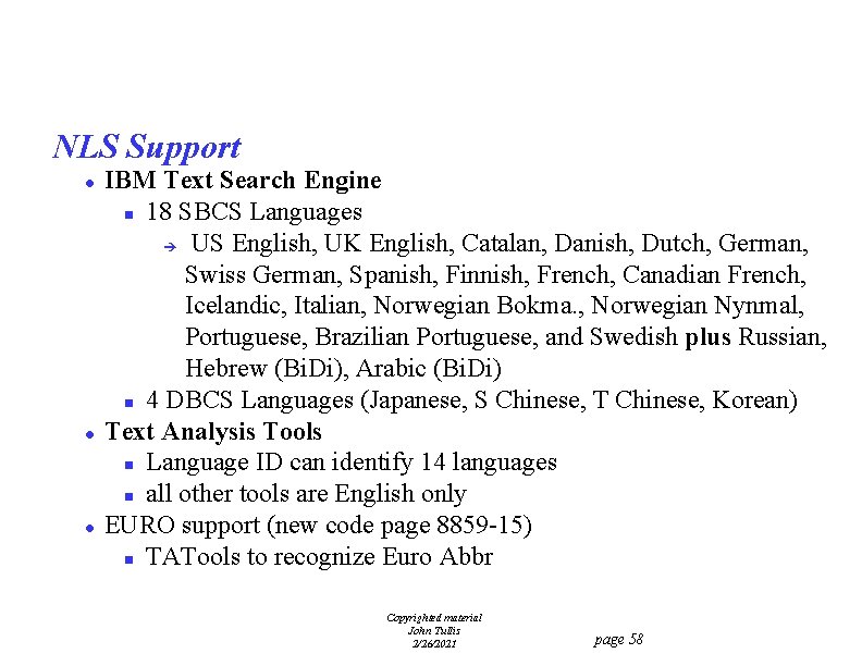 NLS Support l l l IBM Text Search Engine n 18 SBCS Languages è