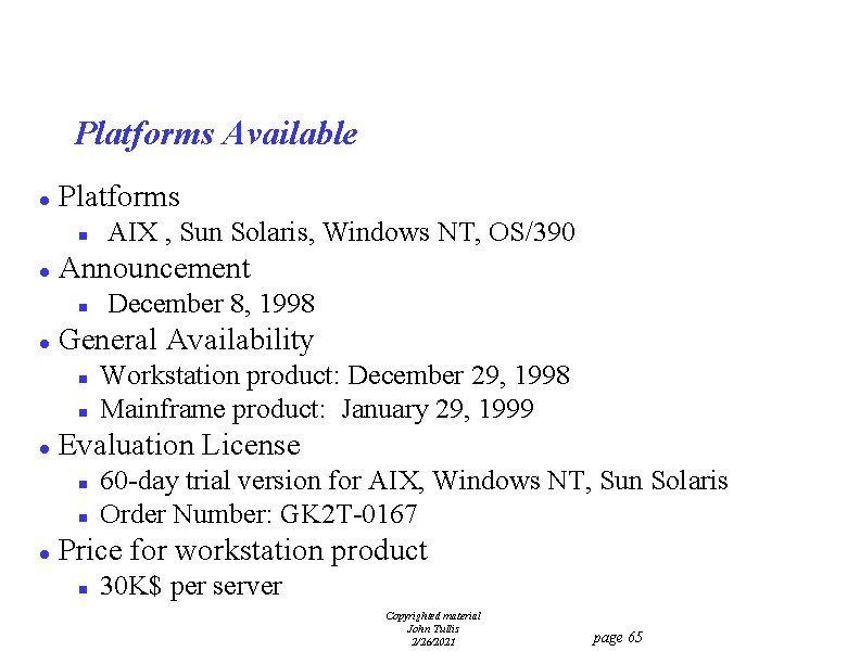 Platforms Available l Platforms n l Announcement n l n Workstation product: December 29,
