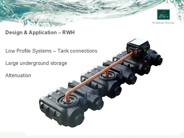 Design & Application – RWH Low Profile Systems – Tank connections Large underground storage