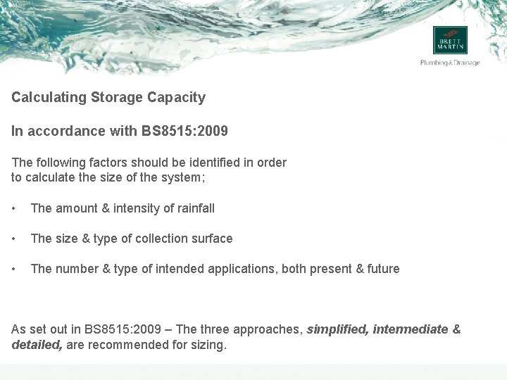 Calculating Storage Capacity In accordance with BS 8515: 2009 The following factors should be