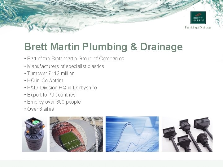 Brett Martin Plumbing & Drainage • Part of the Brett Martin Group of Companies