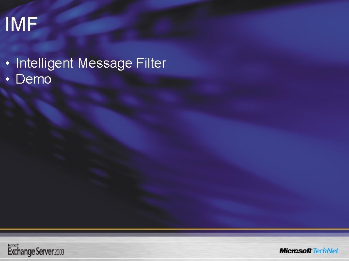 IMF • Intelligent Message Filter • Demo 