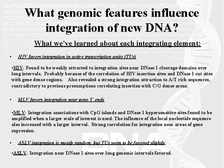 What genomic features influence integration of new DNA? What we’ve learned about each integrating