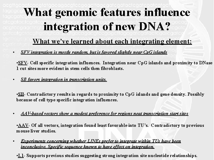 What genomic features influence integration of new DNA? What we’ve learned about each integrating