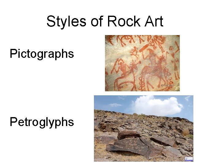 Styles of Rock Art Pictographs Petroglyphs 