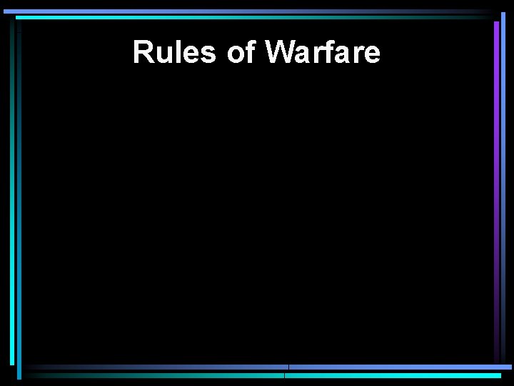 Rules of Warfare 