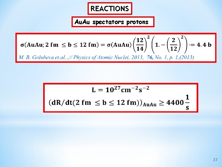 REACTIONS Au. Au spectators protons 27 