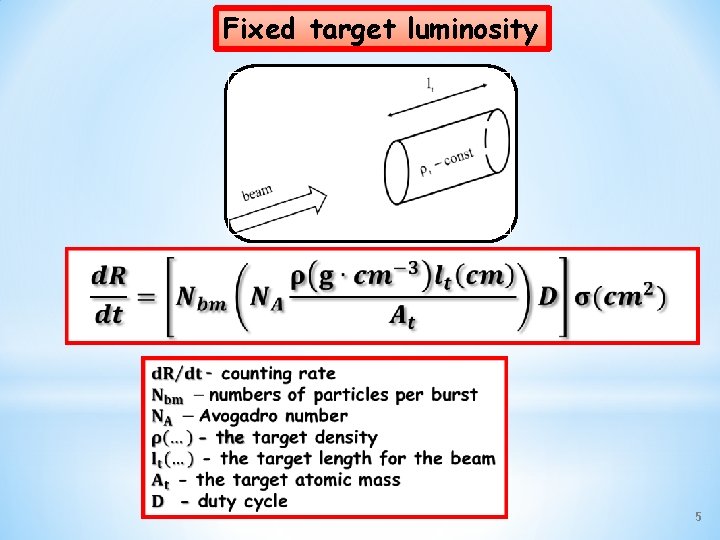Fixed target luminosity 5 
