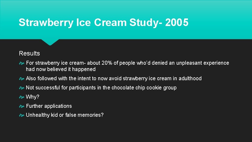 Strawberry Ice Cream Study- 2005 Results For strawberry ice cream- about 20% of people