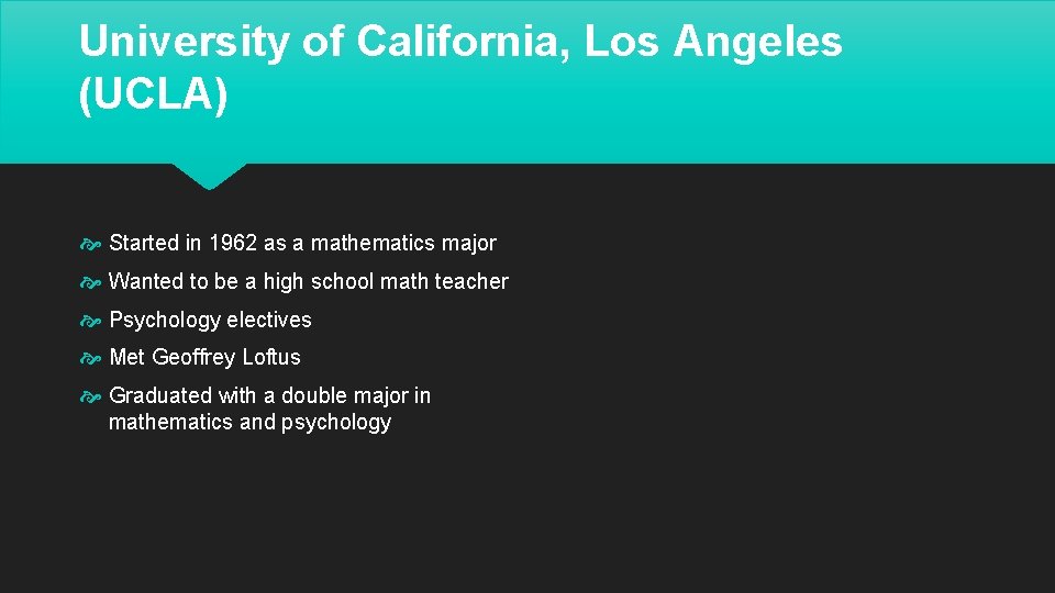 University of California, Los Angeles (UCLA) Started in 1962 as a mathematics major Wanted