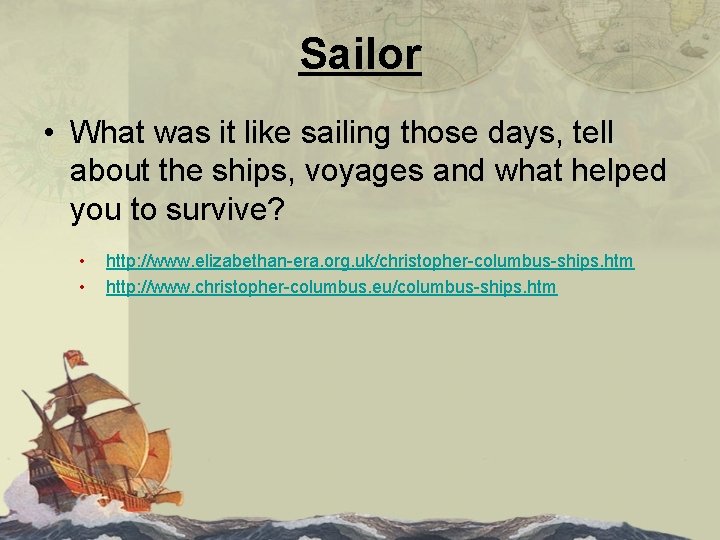 Sailor • What was it like sailing those days, tell about the ships, voyages