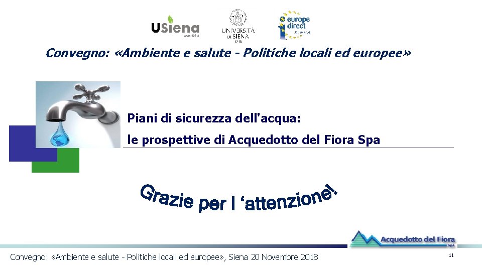 Convegno: «Ambiente e salute - Politiche locali ed europee» Piani di sicurezza dell'acqua: le