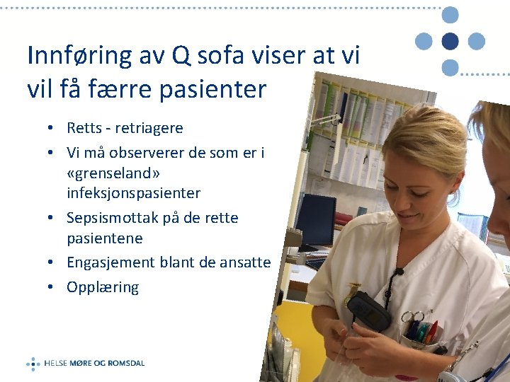 Innføring av Q sofa viser at vi vil få færre pasienter • Retts -