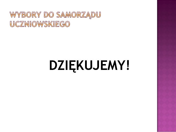 DZIĘKUJEMY! 