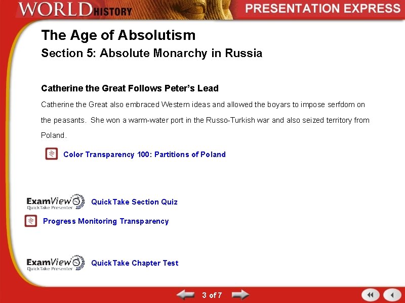 The Age of Absolutism Section 5: Absolute Monarchy in Russia Catherine the Great Follows