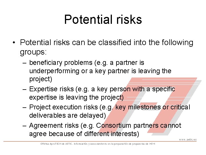 Potential risks • Potential risks can be classified into the following groups: – beneficiary