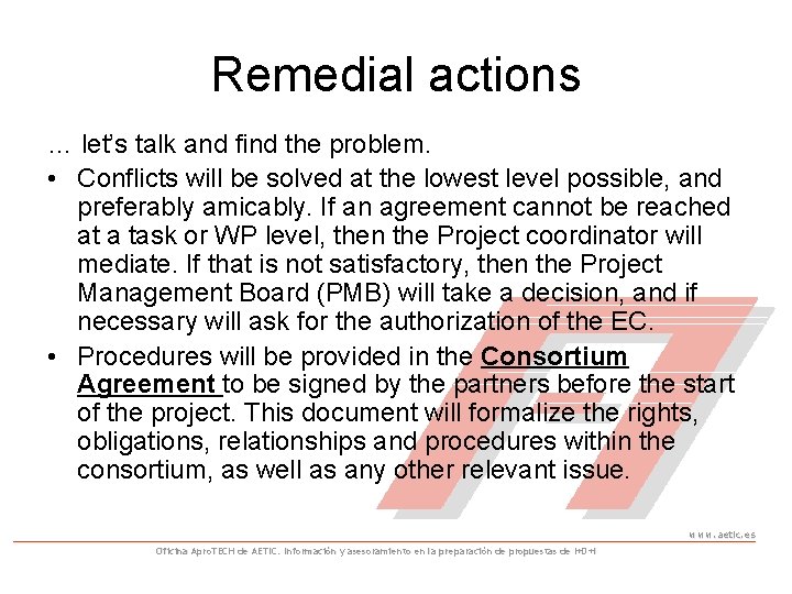 Remedial actions … let’s talk and find the problem. • Conflicts will be solved