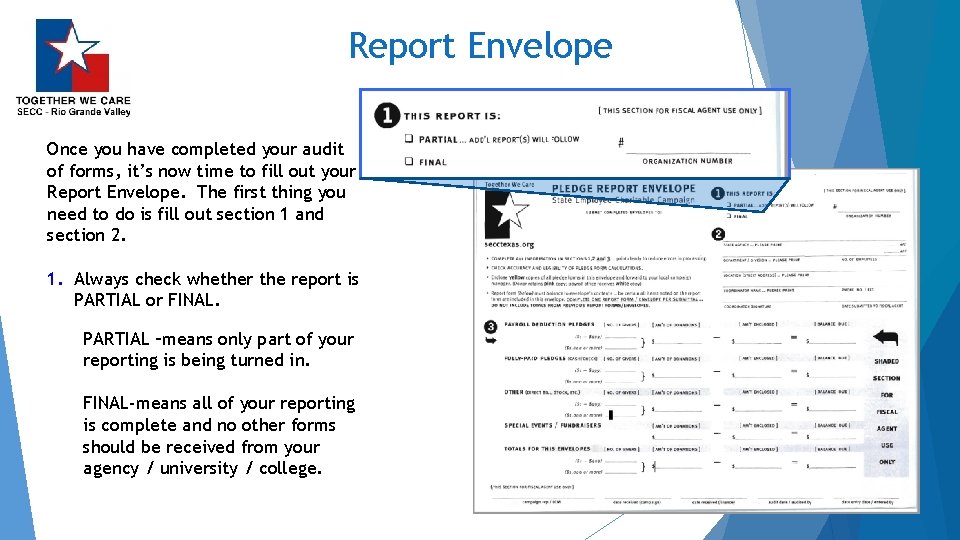 Report Envelope Once you have completed your audit of forms, it’s now time to