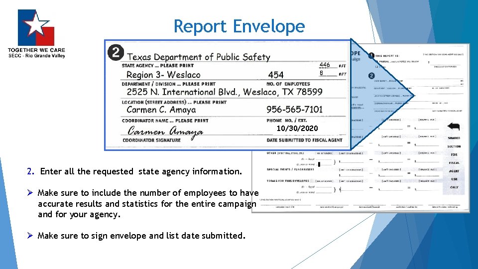 Report Envelope 10/30/2020 2. Enter all the requested state agency information. Ø Make sure