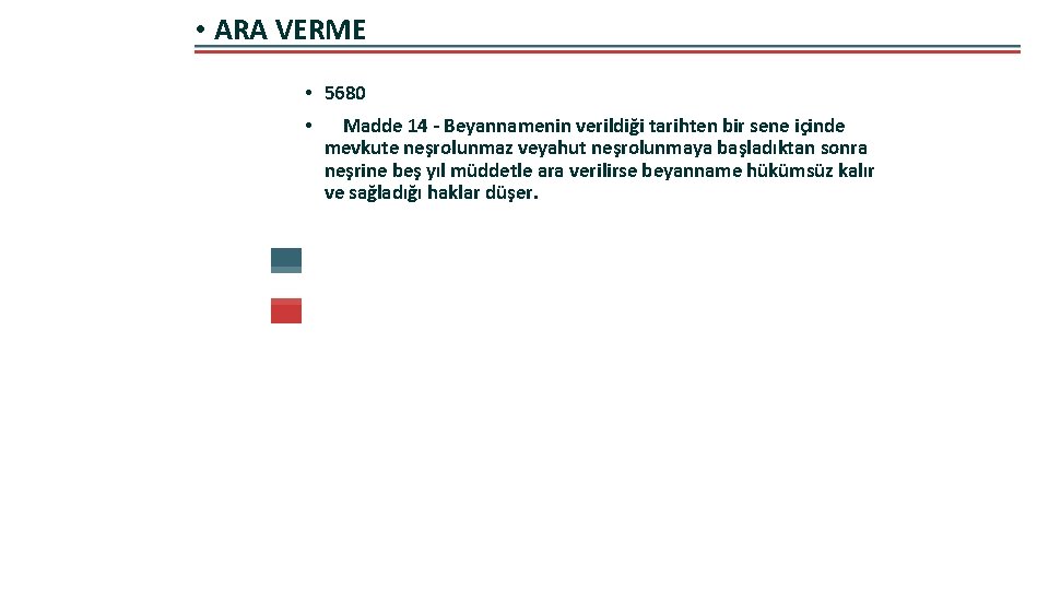  • ARA VERME • 5680 • Madde 14 - Beyannamenin verildiği tarihten bir