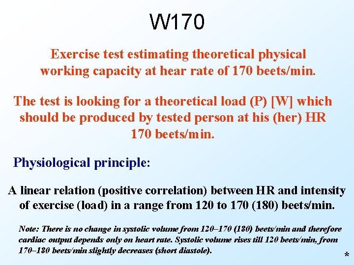 W 170 Exercise test estimating theoretical physical working capacity at hear rate of 170