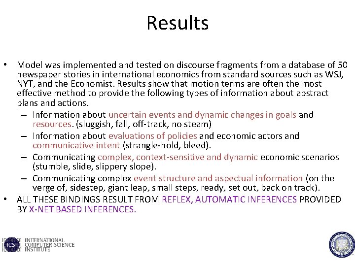 Results • Model was implemented and tested on discourse fragments from a database of