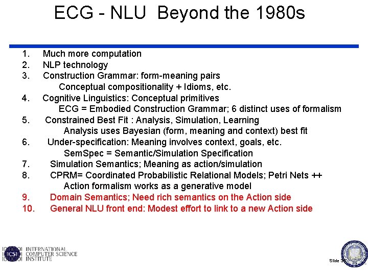 ECG - NLU Beyond the 1980 s 1. Much more computation 2. NLP technology