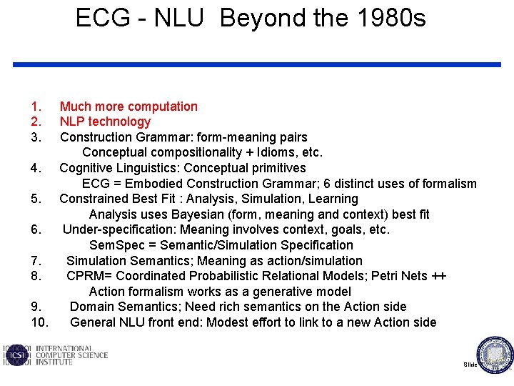 ECG - NLU Beyond the 1980 s 1. Much more computation 2. NLP technology