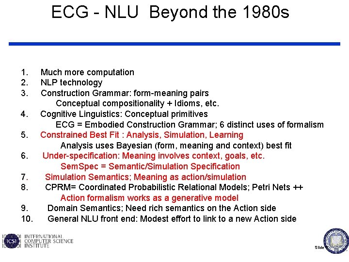 ECG - NLU Beyond the 1980 s 1. Much more computation 2. NLP technology