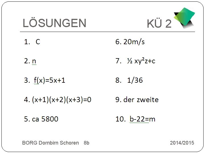 LÖSUNGEN BORG Dornbirn Schoren 8 b KÜ 2 2014/2015 