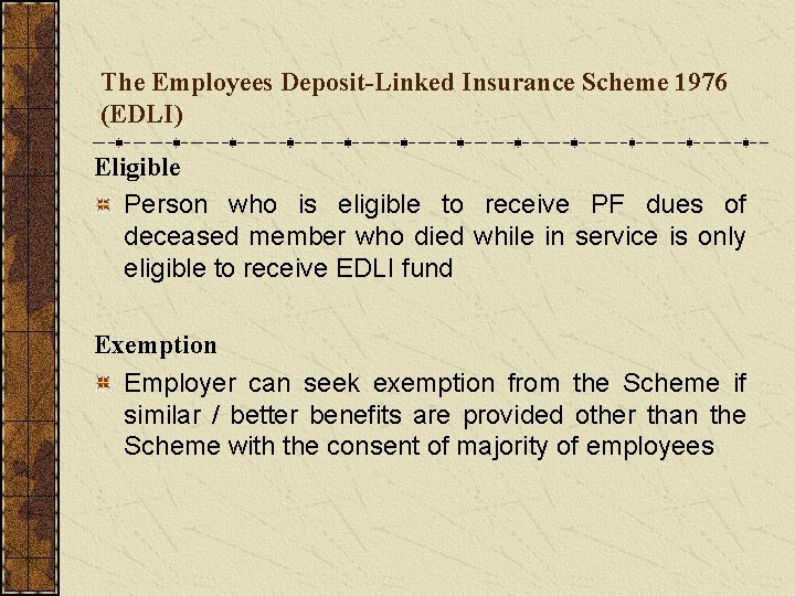 The Employees Deposit-Linked Insurance Scheme 1976 (EDLI) Eligible Person who is eligible to receive
